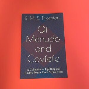 Of Menudo and Covfeve by R.M.S. Thorton in paper back